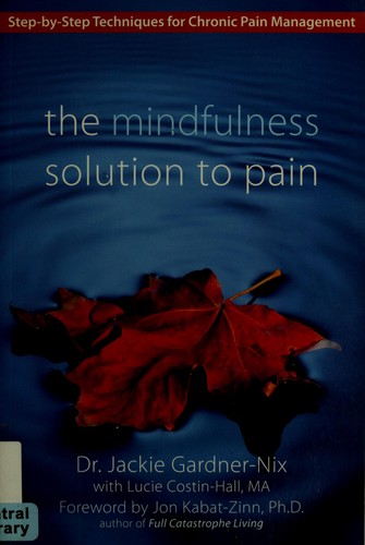 MINDFULNESS SOLUTION TO PAIN, by GARDNER-NIX, JACKIE