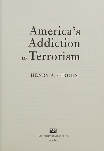 AMERICA'S ADDICTION TO TERRORISM, by GIROUX, HENRY