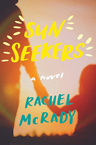 SUN SEEKERS, by MCRADY, RACHEL