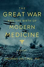 GREAT WAR AND THE BIRTH OF MODERN MEDICINE