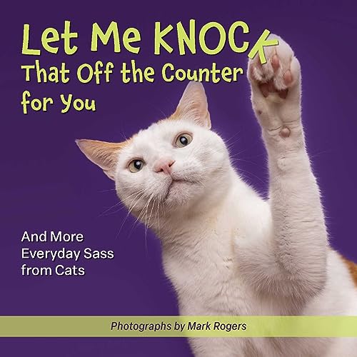 LET ME KNOCK THAT OFF THE COUNTER FOR YOU, by EDITORS ULYSSES PRESS
