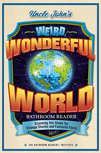 UNCLE JOHN'S WEIRD , WONDERFUL WORLD BATHROOM READER