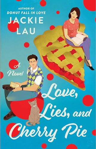 LOVE , LIES AND CHERRY PIE, by LAU , JACKIE