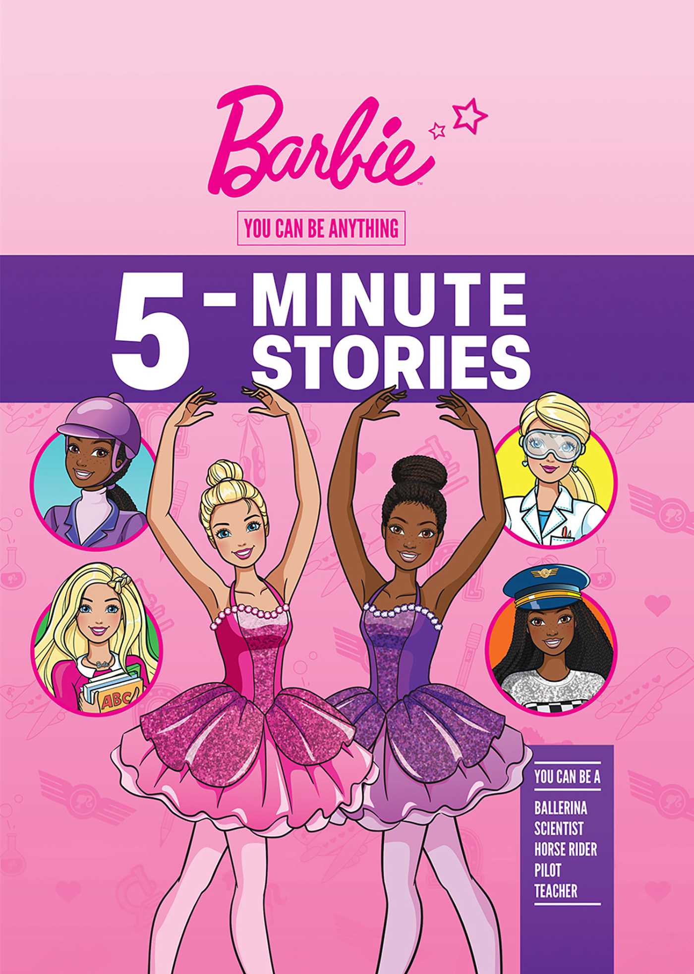 BARBIE : YOU CAN BE ANYTHING 5 - MINUTE STORIES, by MATTELL