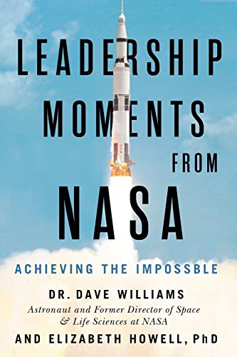 LEADERSHIP MOMENTS FROM NASA, by WILLIAMS, DAVE
