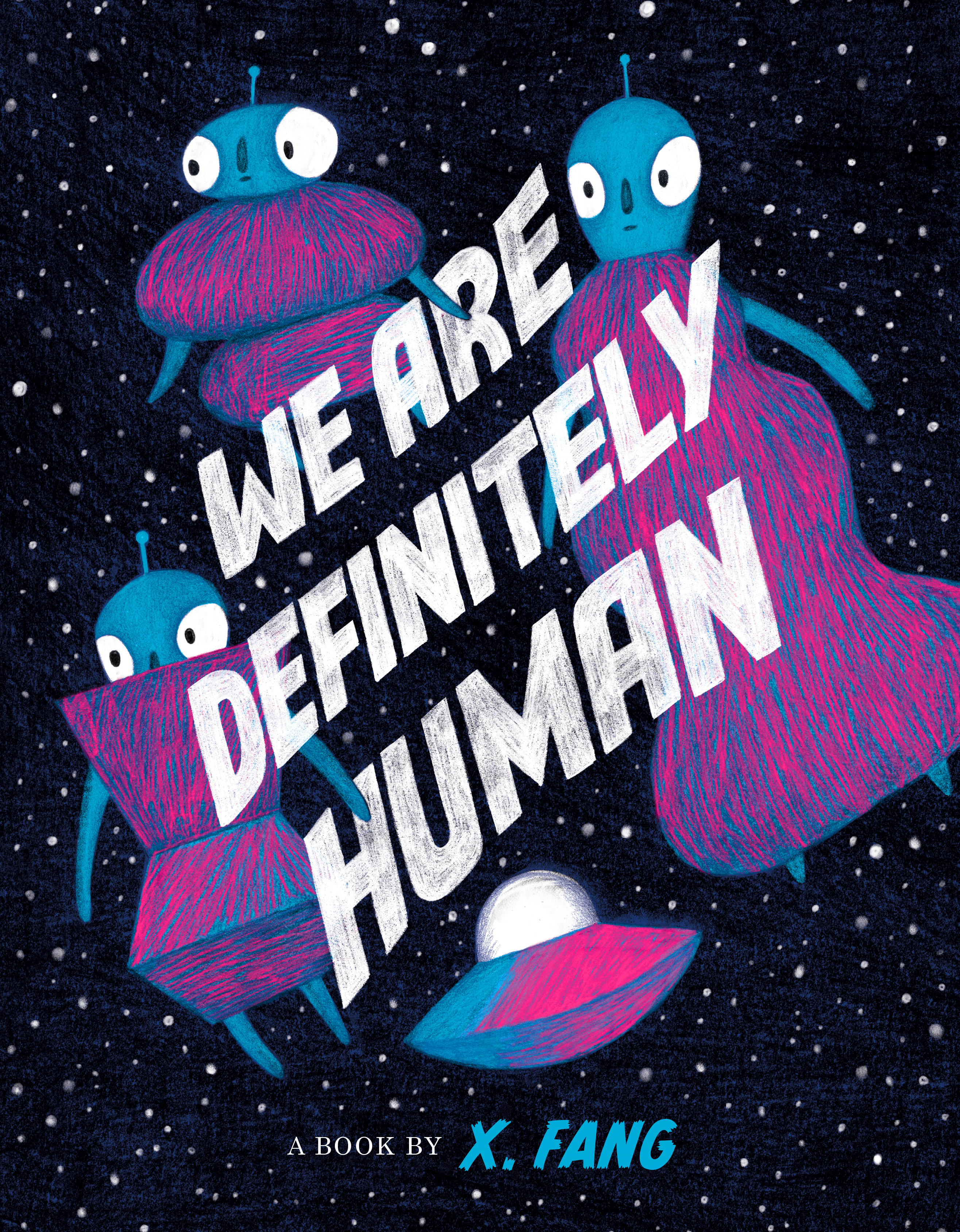 WE ARE DEFINITELY HUMAN, by FANG, X