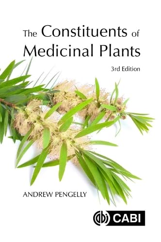 THE CONSTITUENTS OF MEDICINAL PLANTS, by PENGELLY, ANDREW