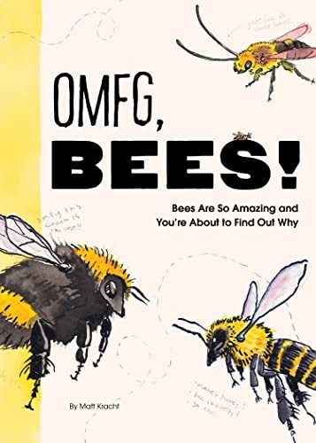OMFG BEES! : BEES ARE SO AMAZING AND YOU'RE ABOUT TO FIND OUT WHY