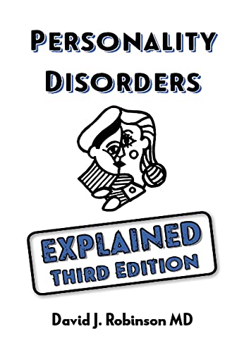 PERSONALITY DISORDERS EXPLAINED, by ROBINSON, DAVID