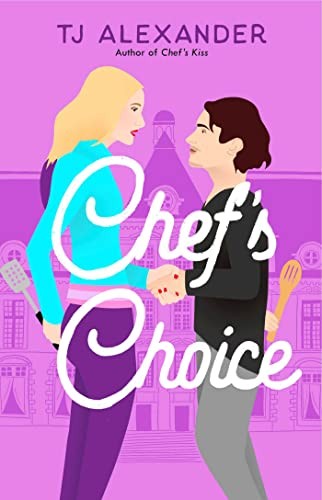 CHEF 'S CHOICE, by ALEXANDER, T J