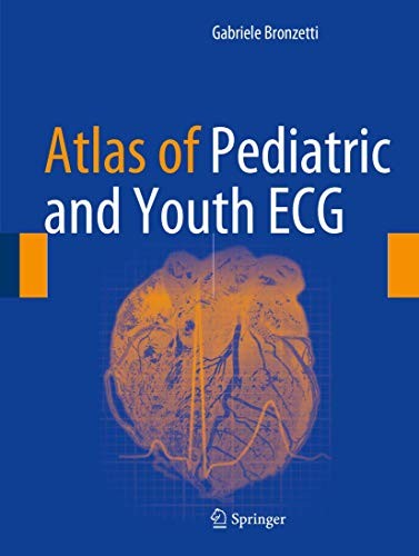 ATLAS OF PEDIATRIC AND YOUTH ECG, by BRONZETTI, GABRIELE