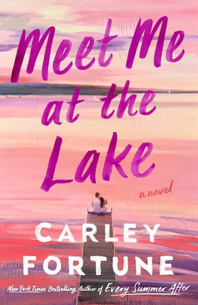 MEET ME AT THE LAKE, by FORTUNE, CARLEY