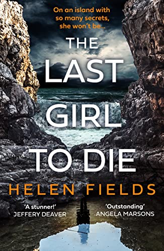 LAST GIRL TO DIE, by FIELDS , HELEN
