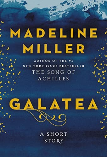 GALATEA, by MILLER , MADELINE
