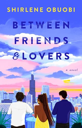 BETWEEN FRIENDS AND LOVERS, by OBUOBI , SHIRLENE