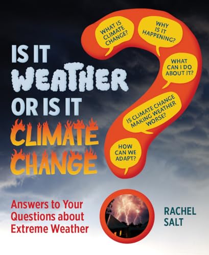 IS IT WEATHER OR IS IT CLIMATE CHANGE, by SALT , RACHEL