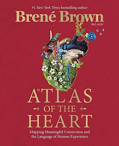 ATLAS OF THE HEART, by BROWN, BRENE