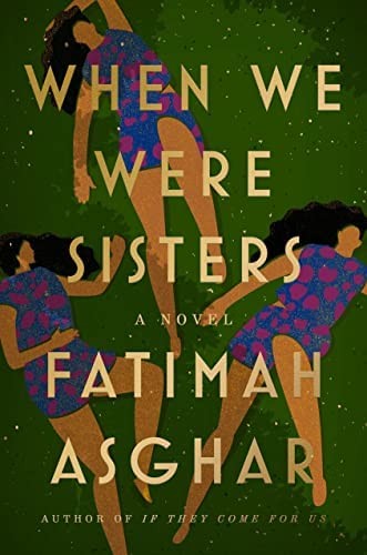 WHEN WE WERE SISTERS, by ASGHAR, FATIMAH