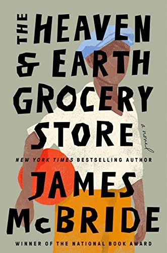 THE HEAVEN & EARTH GROCERY STORE, by MCBRIDE, JAMES