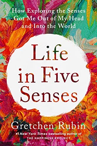 LIFE IN FIVE SENSES, by RUBIN, GRETCHEN