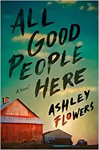 ALL GOOD PEOPLE HERE, by FLOWERS, ASHLEY