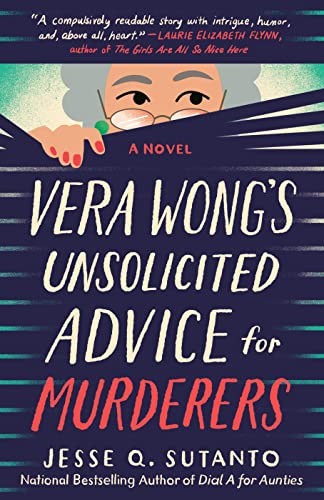 VERA WONG'S UNSOLICITED ADVICE FOR MURDERERS, by SUTANTO, JESSE