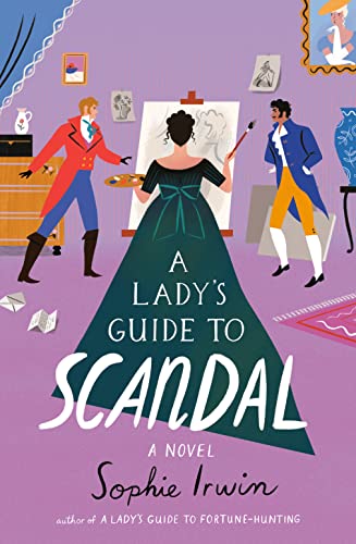 A LADY'S GUIDE TO SCANDAL, by IRWIN, SOPHIE