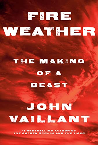 FIRE WEATHER, by VAILLANT, JOHN