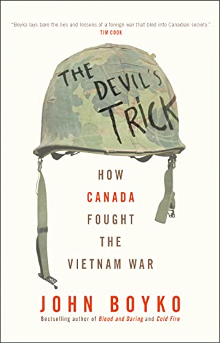 DEVILS TRICK: HOW CANADA FOUGHT THE VIETNAM W, by BOYKO JOHN