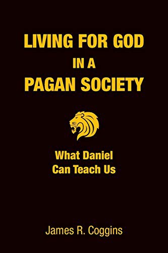 LIVING FOR GOD IN A PAGAN SOCIETY