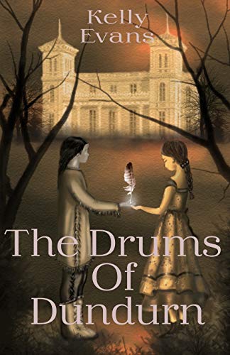 THE DRUMS OF DUNDURN, by EVANS, KELLY