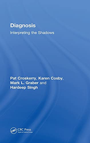 DIAGNOSIS : INTERPRETING THE SHADOWS, by CROSKERRY, PAT