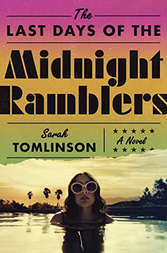LAST DAYS OF THE MIDNIGHT RAMBLERS, by TOMLINSON , SARAH