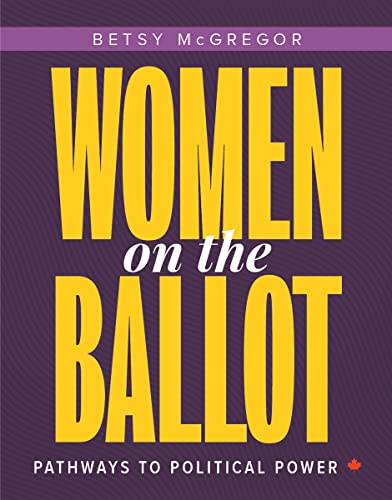 WOMEN ON THE BALLOT, by MCGREGOR, BETSY