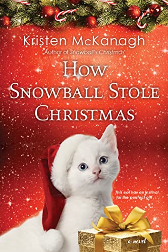 HOW SNOWBALL STOLE CHRISTMAS, by MCKANAGH, KRISTEN