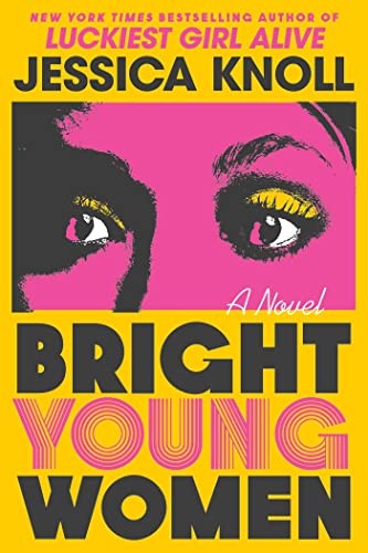 BRIGHT YOUNG WOMEN, by KNOLL , JESSICA