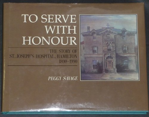 TO SERVE WITH HONOUR, by SAVAGE, PEGGY