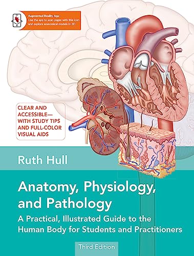 ANATOMY, PHYSIOLOGY, AND PATHOLOGY 3E, by HULL, RUTH