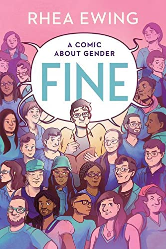 FINE : A COMIC ABOUT GENDER, by EWING, RHEAE