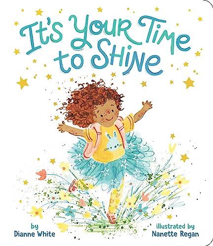 ITS YOUR TIME TO SHINE, by WHITE , DIANE