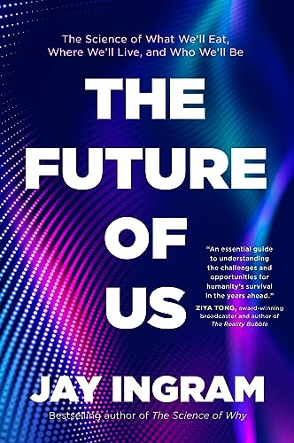 THE FUTURE OF US, by INGRAM , JAY