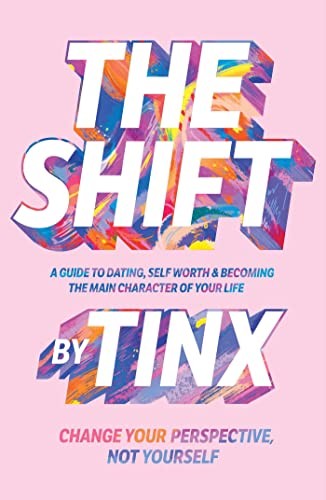 THE SHIFT : CHANGE YOUR PERSPECTIVE , NOT YOURSELF, by TINX