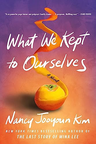 WHAT WE KEPT TO OURSELVES, by KIM , N J