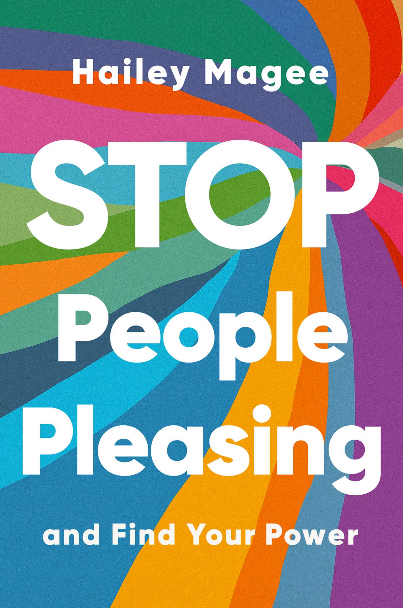 STOP PEOPLE PLEASING, by MAGEE , HAILEY