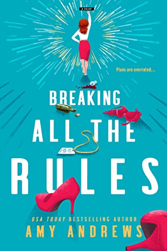 BREAKING ALL THE RULES, by ANDREWS , A