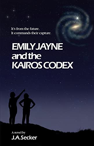 EMILY JAYNE AND THE KAIROS CODEX, by SECKER , J A