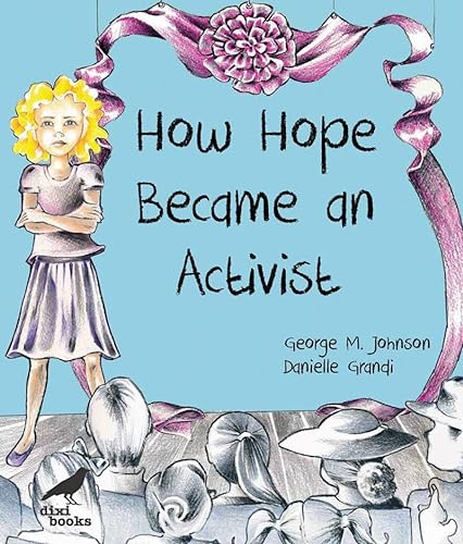 HOW HOPE BECAME AN ACTIVIST, by JOHNSON, GEORGE