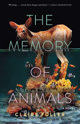 THE MEMORY OF ANIMALS, by FULLER, CLAIRE