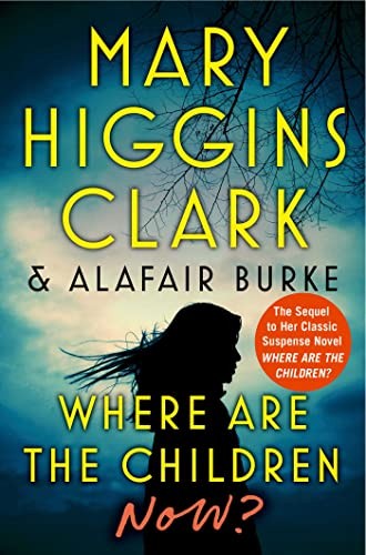 WHERE ARE THE CHILDREN NOW, by HIGGINS CLARK